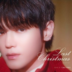 Last Christmas - 태용 (Taeyong)