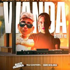 Wanda vs Ella y Yo (Mashup) (Remix)