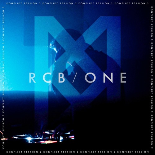 KONFLIKT SESSIONS 2 // RCB/ONE [DNB]