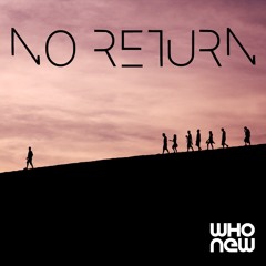 Who New - No Return
