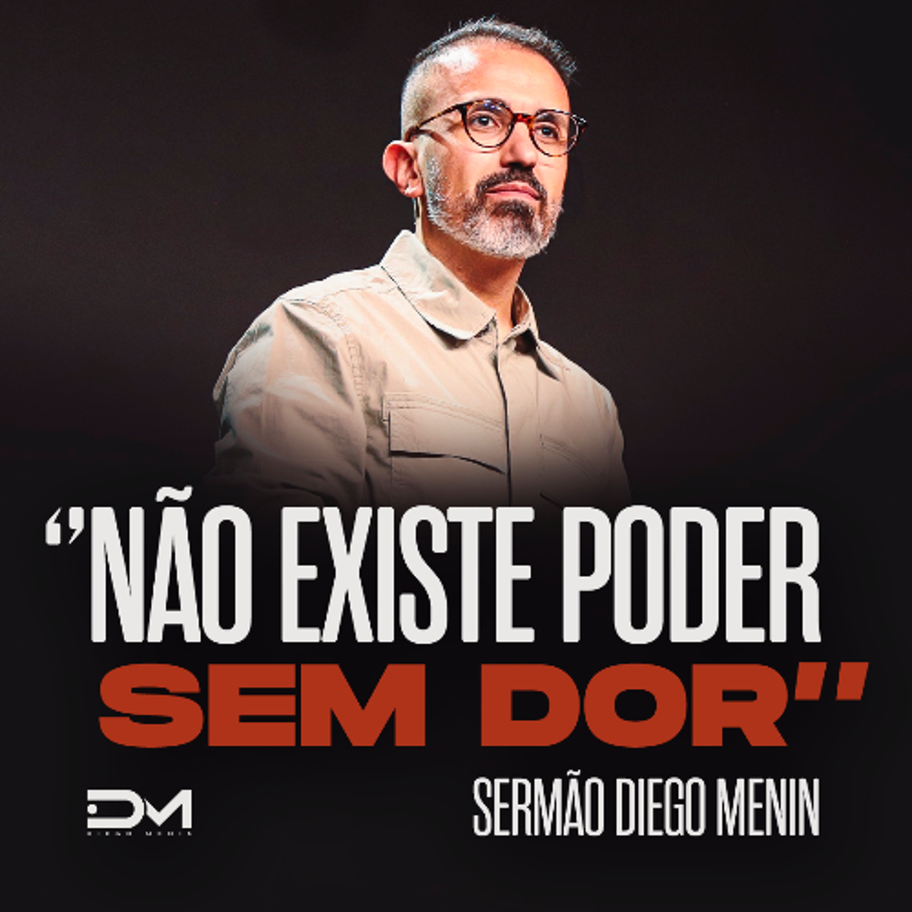 NÃO EXISTE PODER SEM DOR episode artwork