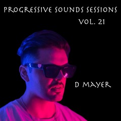 Progressive Sounds Sessions Vol 21 Set By D Mayer