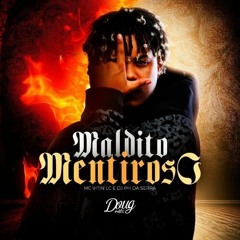 Maldito Mentiroso - MC Vitin LC (DJ Ph da Serra)