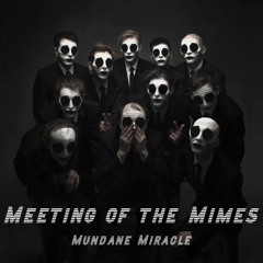 Meeting of the Mimes
