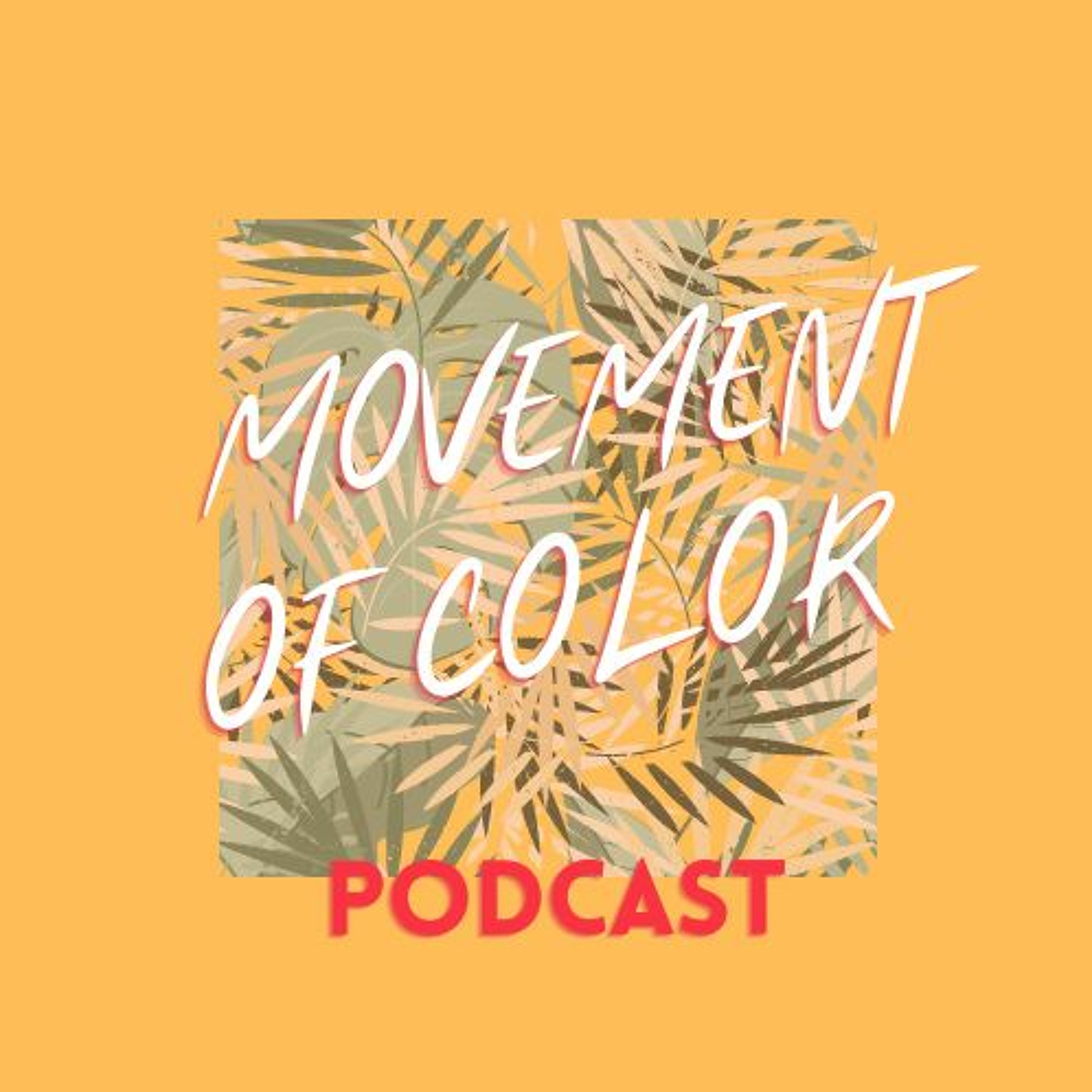 The Movement of Color Podcast