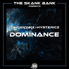 CHANGE OF PACE & HYSTERICZ - DOMINANCE [FREE DOWNLOAD]