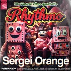 The Darrow Chem Syndicate - Rhythmo (Sergei Orange Remix)