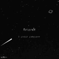 Reflex√A (careless)