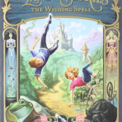 [GET] PDF 💗 The Wishing Spell (The Land of Stories, 1) by  Chris Colfer &  Brandon D