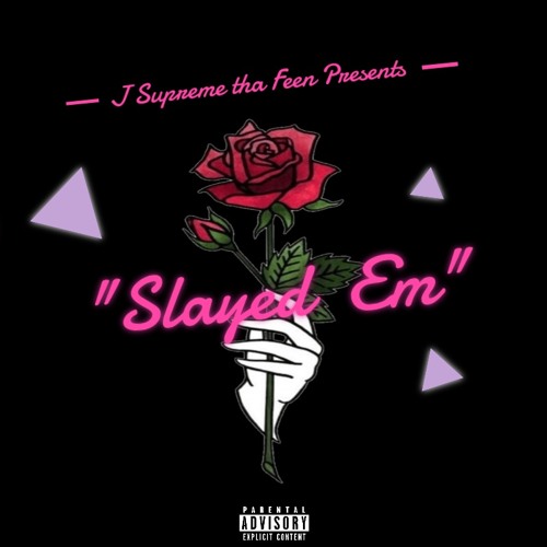 Slayed Em [Prod. Woodpecker]
