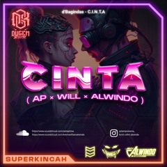 C.I.N.T.A - ( AP X WILL X ALWINDO ) #SUPERDUPERKINCAH