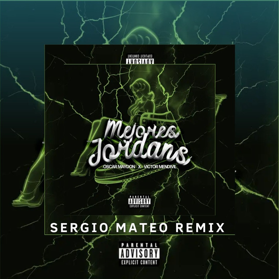 Stream Victor Mendivil X Oscar Maydon - MEJORES JORDAN (Sergio Mateo ...