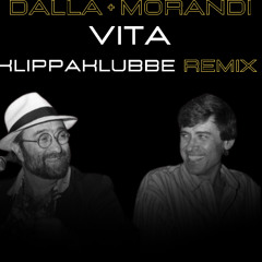 Vita (KlippaKlubbe Remix) - Lucio Dalla & Gianni Morandi