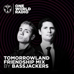 Tomorrowland Friendship Mix - Bassjackers