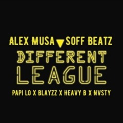 Different League (Papi Lo x Blayzz x Heavy B x Nvsty) (prod. Alex Musa x Soff Beatz)