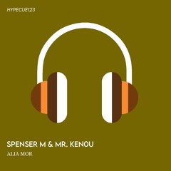 Spencer M. & Mr. Kenou - Aliar Mor ( Original Mix )