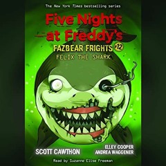 Get EBOOK 📮 Felix the Shark: Five Nights at Freddy's: Fazbear Frights, Book 12 by  S