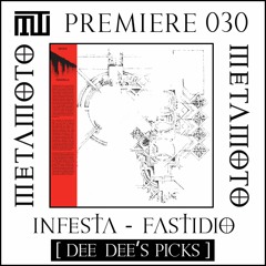 MM PREMIERE 030 | Infesta - Fastidio [Dee Dee's Picks]