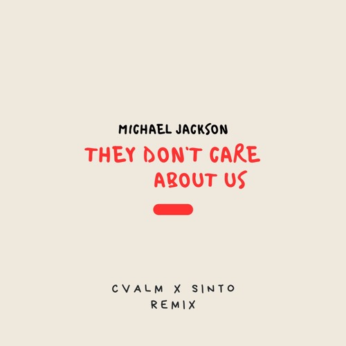 Stream SINTO | Listen to Michael Jackson - They Don't Care About