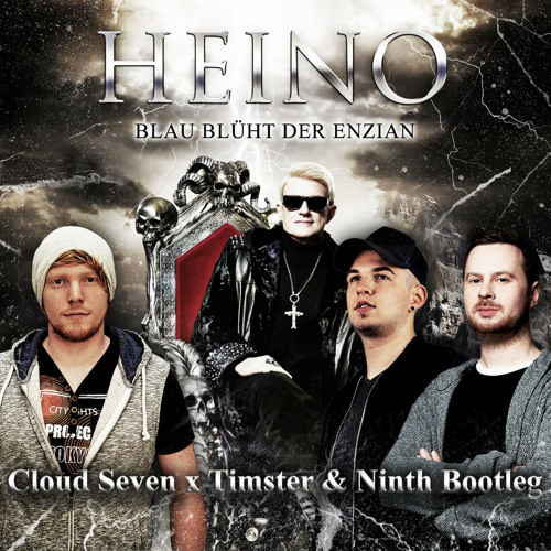 Heino - Blau Blüht Der Enzian (Cloud Seven x Timster & Ninth Remix) [FREE DOWNLOAD]