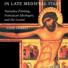 [Read] EBOOK 🧡 Picturing the Passion in Late Medieval Italy: Narrative Painting, Fra