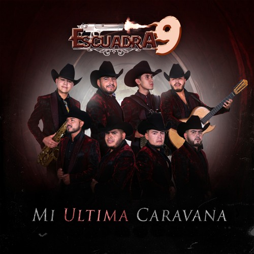 Stream Mi ltima Caravana by Escuadra9 Listen online for free on