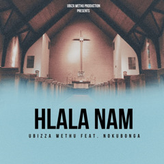 Hlala Nami (feat. Nokubonga)