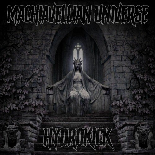 HydrokicK - Machiavellian Universe