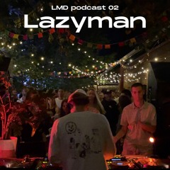 LMD podcast 02 / Lazyman - Lizard dance