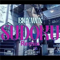 Sudoku Remix (Original Song by Bigyawn)(prod. Ixj4h)