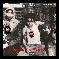 NLE ROD - scarred from love Feat BOLDABOL & Trey Na$ty