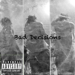 Bad Decisions Freestyle.mp3