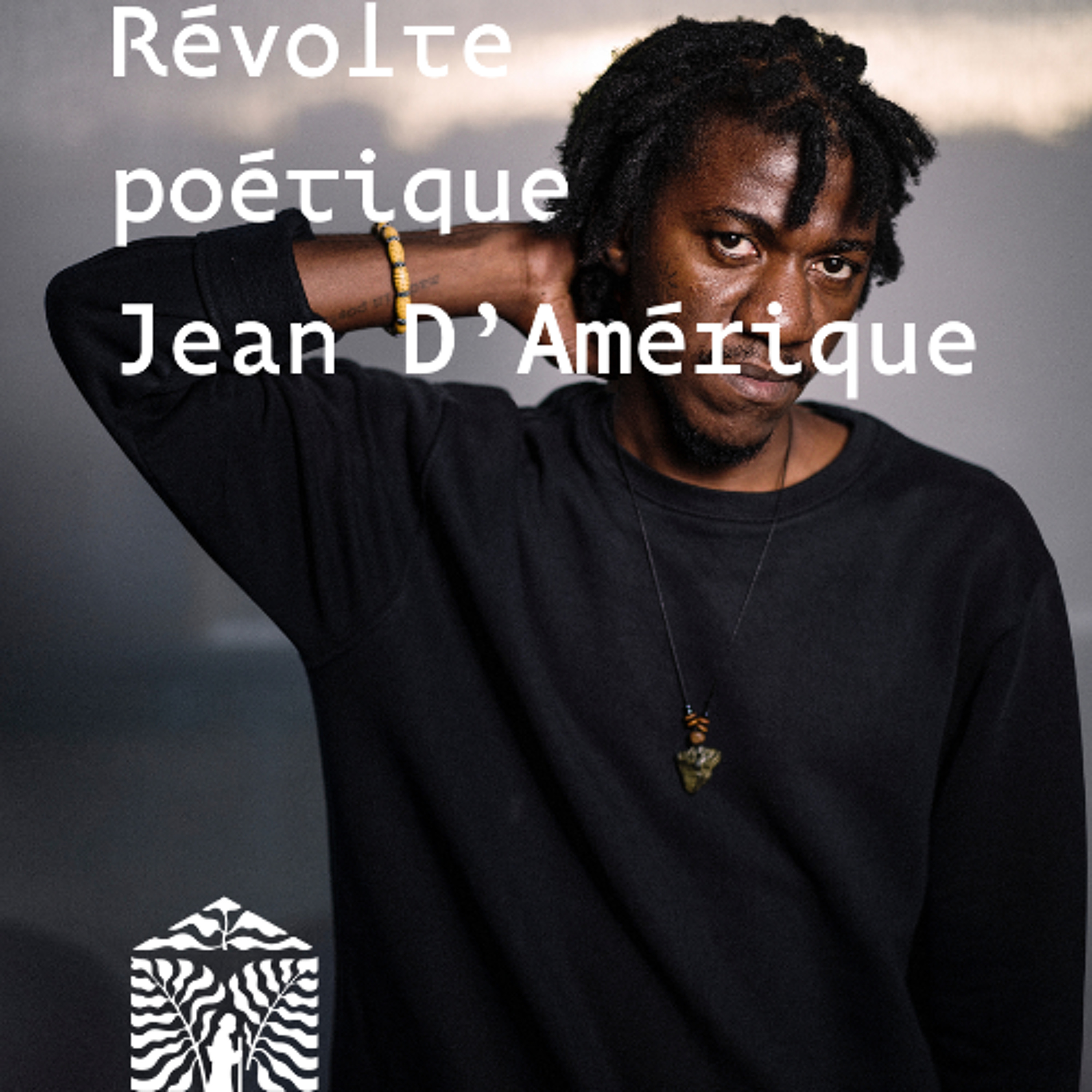 Révolte poétique | Midi poésie avec Jean D’Amérique