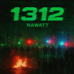 1312 - NAWATT [FREE DL]