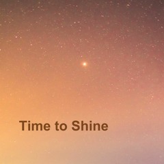 Time to Shine