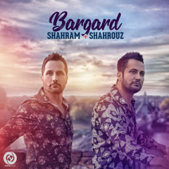 Shahram & Shahrouz - Bargard