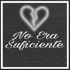 No Era Suficiente - La Clika De Chicago.mp3