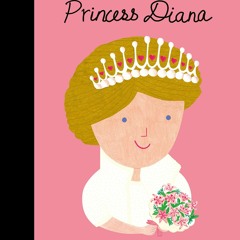 (⚡Read⚡) Princess Diana (Little People, BIG DREAMS, 98)