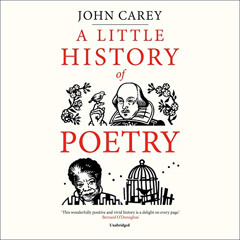 [VIEW] KINDLE 💖 A Little History of Poetry by  John Carey,Ralph Lister,Blackstone Pu