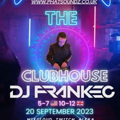 The Club - House By DJ FrankEC On Phatsoundz Radio (9 -20-23)