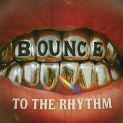 Bounce To The rhythm