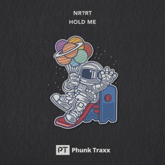 NR?RT - Hold Me