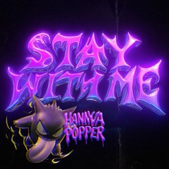 STAY WITH ME - 😈𝙃𝙖𝙣𝙣𝙮𝙖 𝙋𝙤𝙥𝙥𝙚𝙧😈