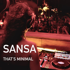 SANSA - THAT'S MINIMAL (LIVE SET)