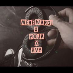 Mere Wargi x Pooja(Ashiq )[feat. Avy]