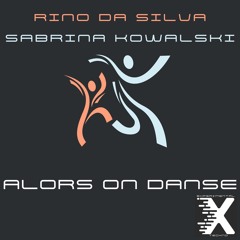 ALORS ON DANSE - Rino da Silva - Sabrina Kowalski