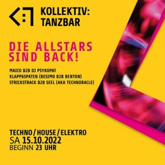 StrickStrack & Seel - Kollektiv Tanzbar 15.10.2022 (Strickes BDAY Closing)