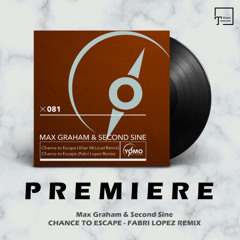 PREMIERE: Max Graham & Second Sine - Chance To Escape (Fabri Lopez Remix) [YOMO RECORDS]