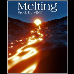 Melting (Lo-fi)| Prod. by VINIT