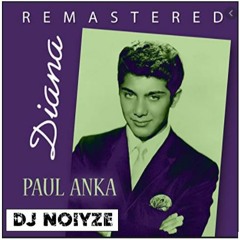 Diana - Paul Anka (Reggae Flava Remix) - Dj Noiyze